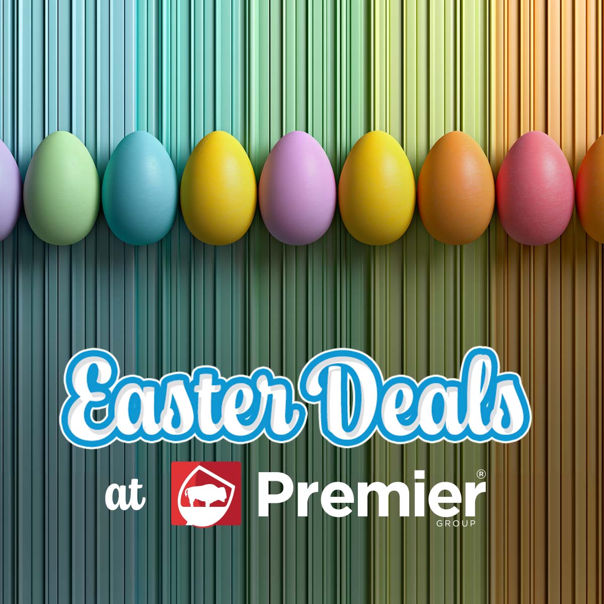 Easter Deals at Premier!