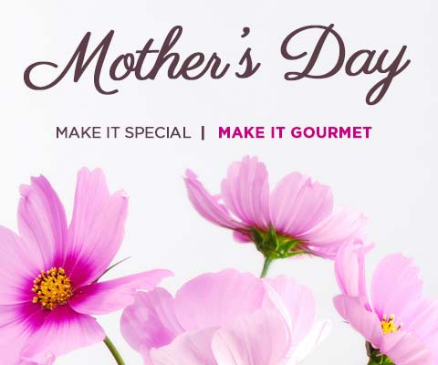 Make Mother's Day Special | PremierGourmet.com